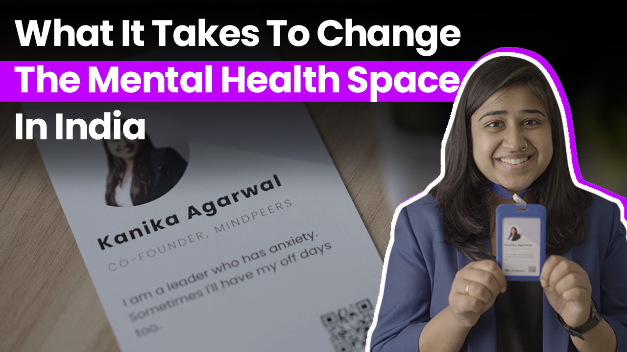 What It Takes To Change The Mental Health Space In India