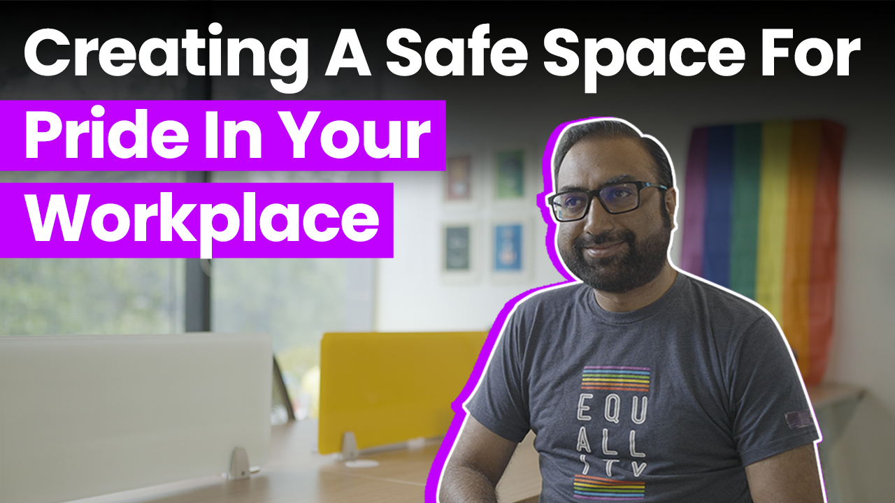Creating A Safe Space For Pride In Your Workplace
